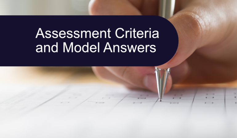Assessment Criteria and Model Answers